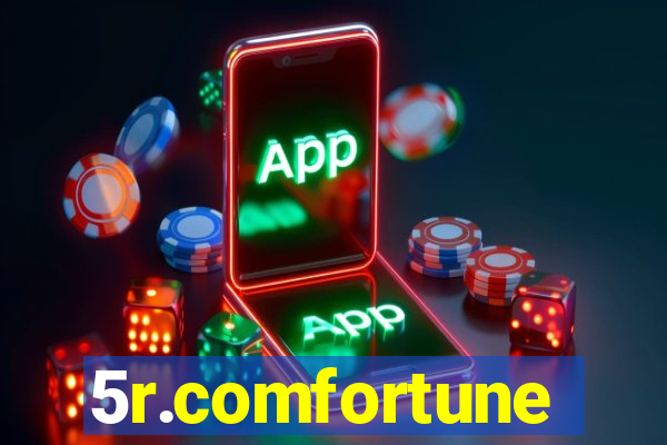 5r.comfortune