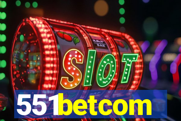 551betcom