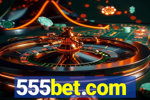 555bet.com
