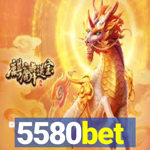 5580bet