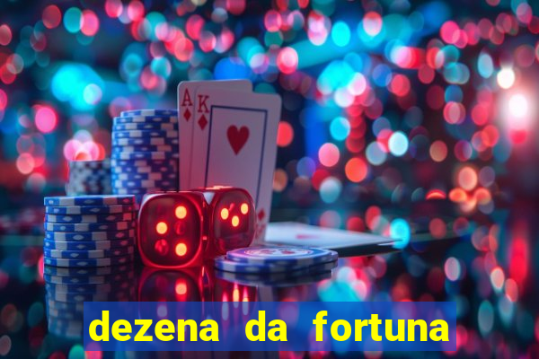 dezena da fortuna como funciona