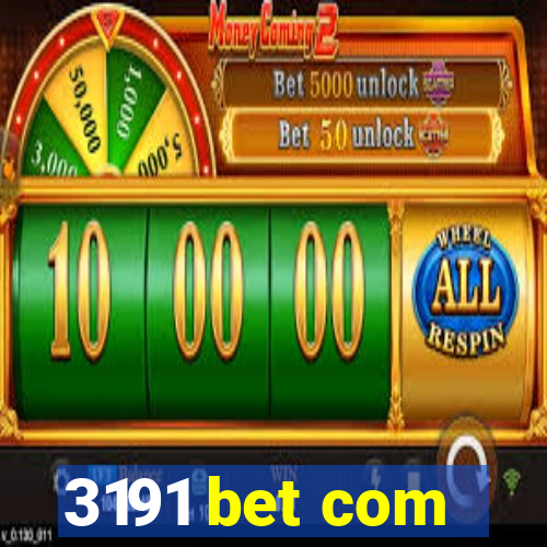 3191 bet com