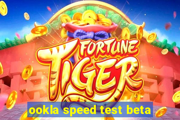 ookla speed test beta