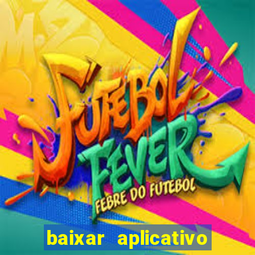baixar aplicativo futebol da hora 3.7