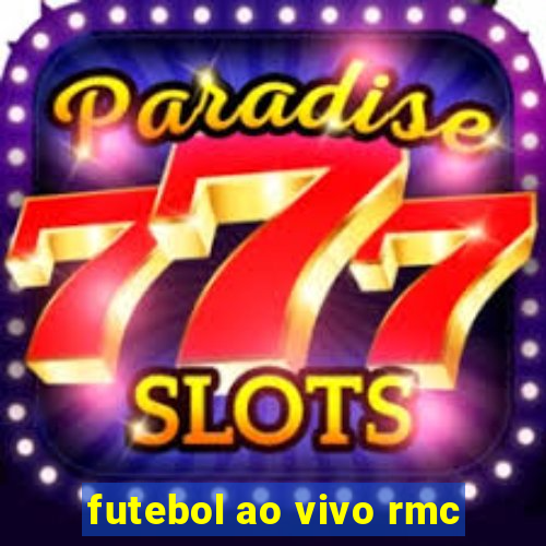 futebol ao vivo rmc