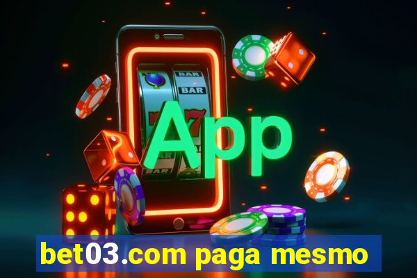 bet03.com paga mesmo