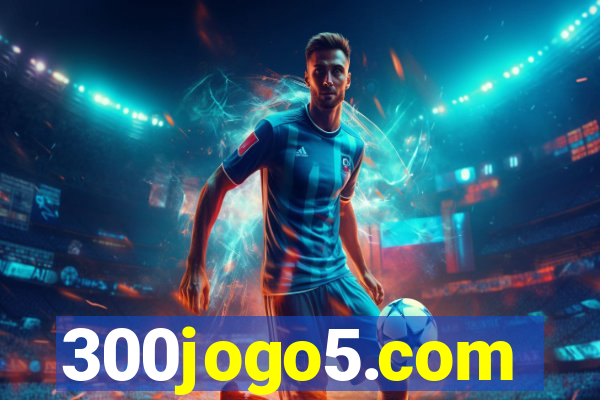 300jogo5.com