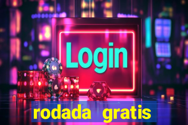 rodada gratis estrela bet