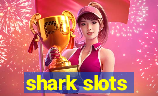 shark slots