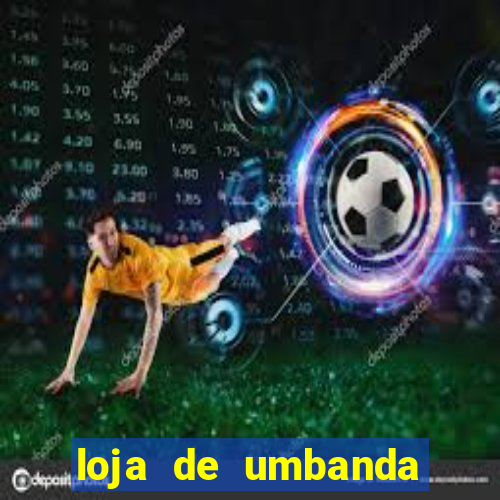 loja de umbanda perto de mim