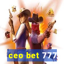 ceo bet 777