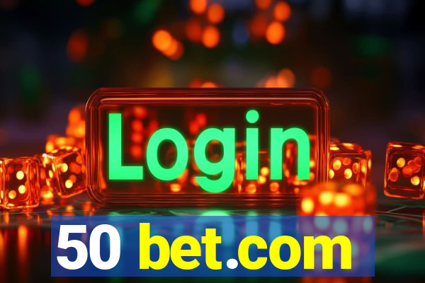 50 bet.com