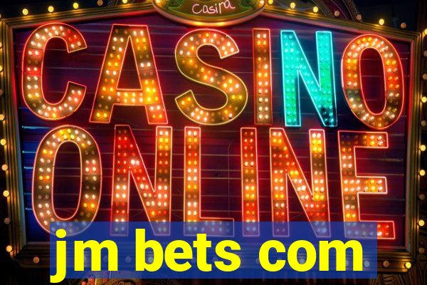 jm bets com