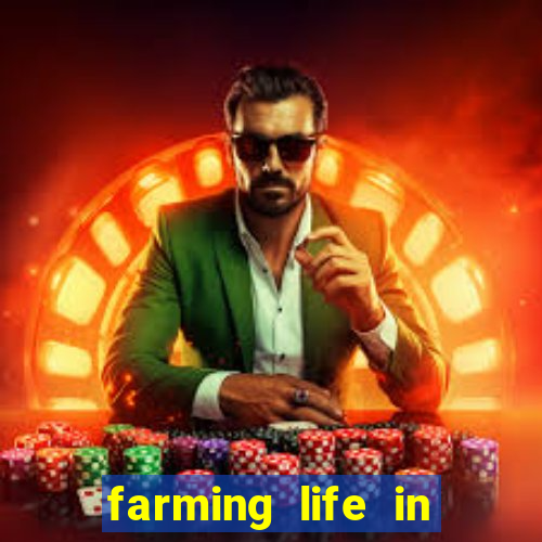 farming life in another world dublado