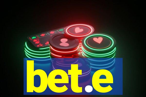 bet.e