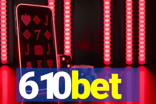 610bet