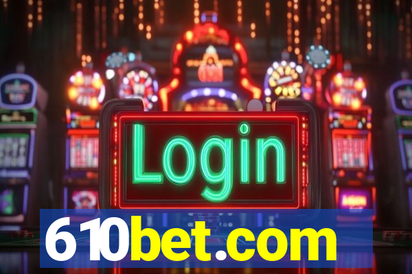 610bet.com