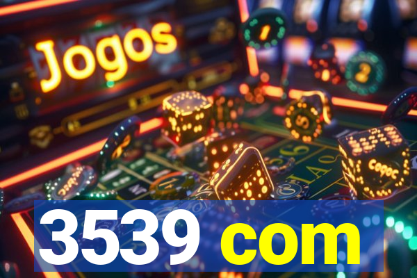 3539 com