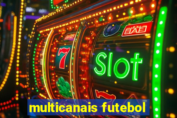 multicanais futebol