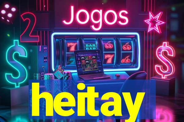 heitay