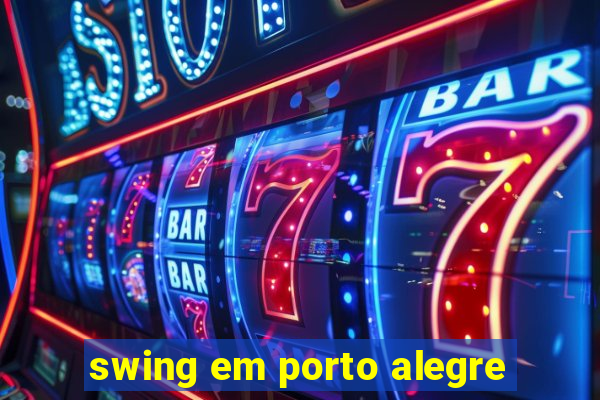 swing em porto alegre