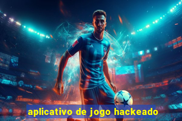 aplicativo de jogo hackeado