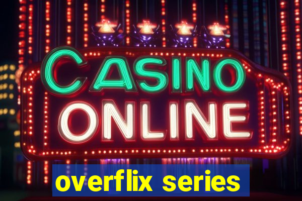 overflix series