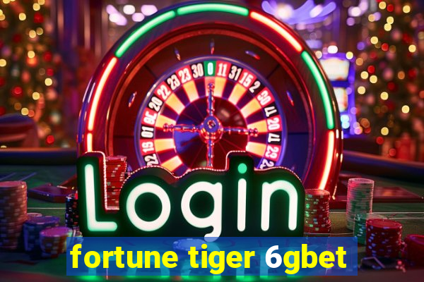 fortune tiger 6gbet