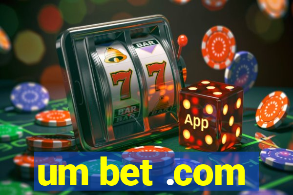 um bet .com