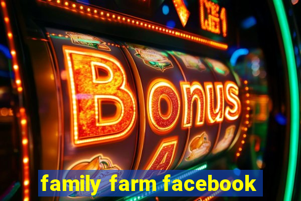 family farm facebook