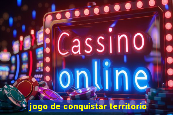 jogo de conquistar territorio