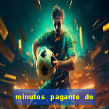 minutos pagante do fortune tiger