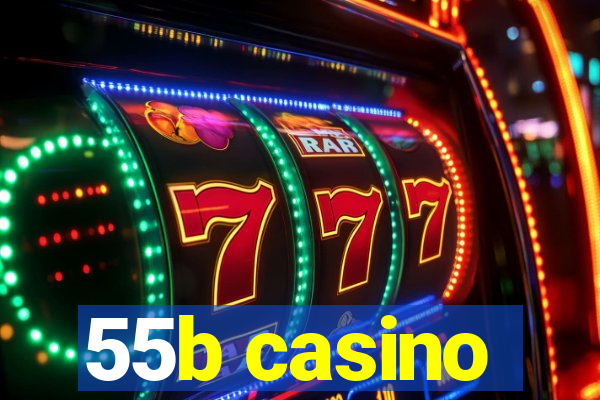 55b casino