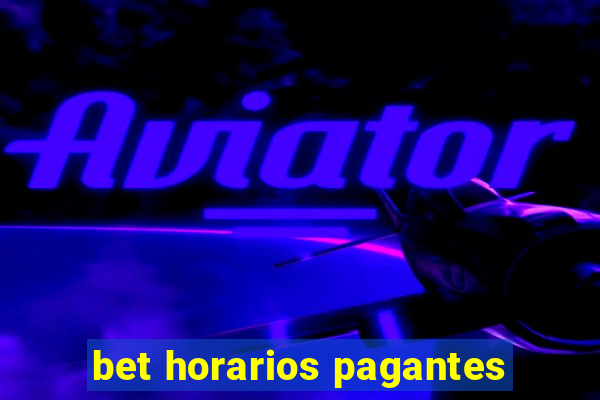 bet horarios pagantes