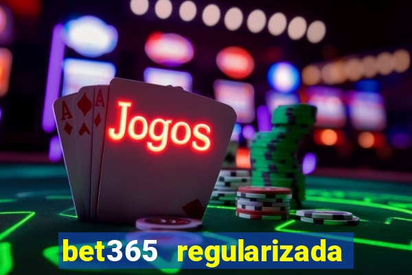 bet365 regularizada no brasil