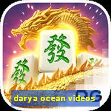 darya ocean videos