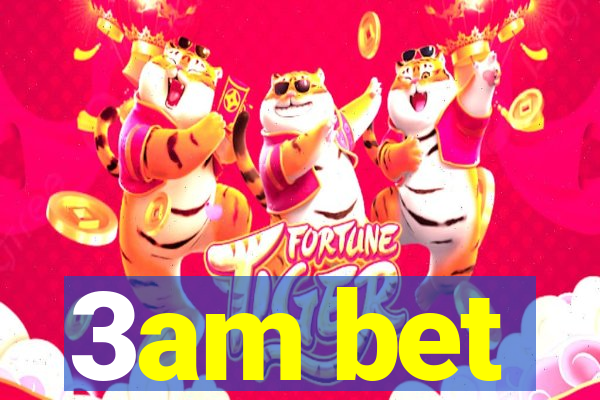 3am bet
