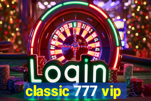 classic 777 vip