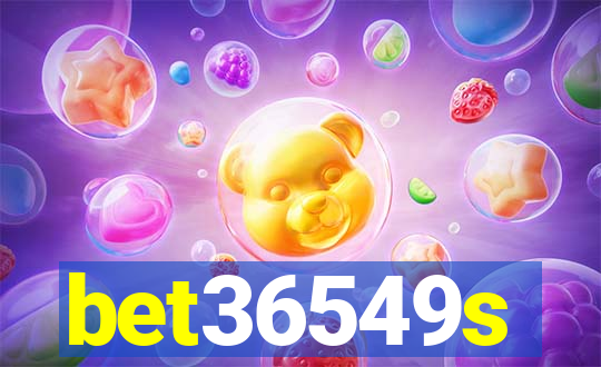 bet36549s