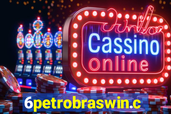 6petrobraswin.com