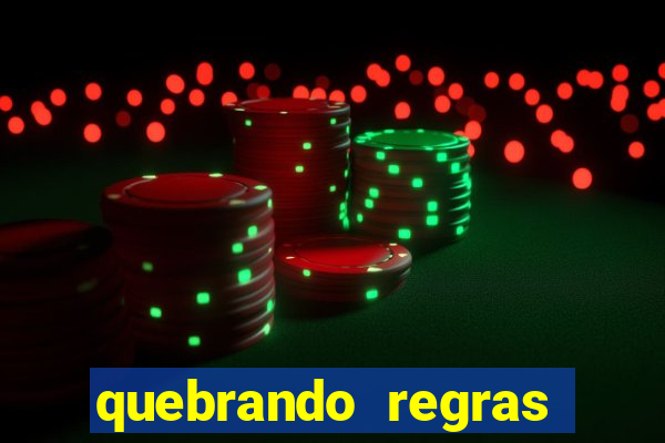 quebrando regras filme completo dublado mega filmes