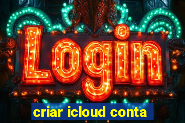 criar icloud conta