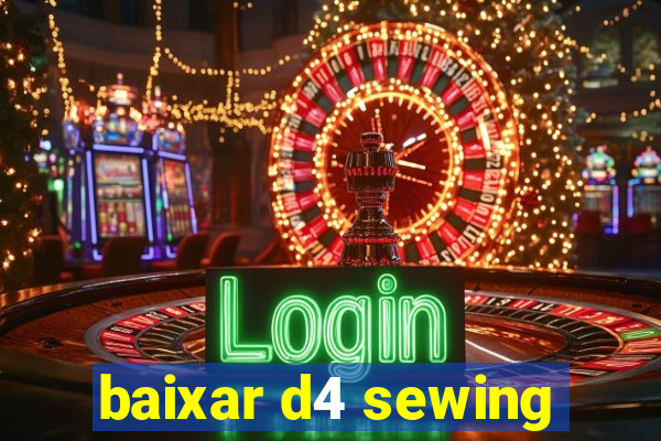 baixar d4 sewing