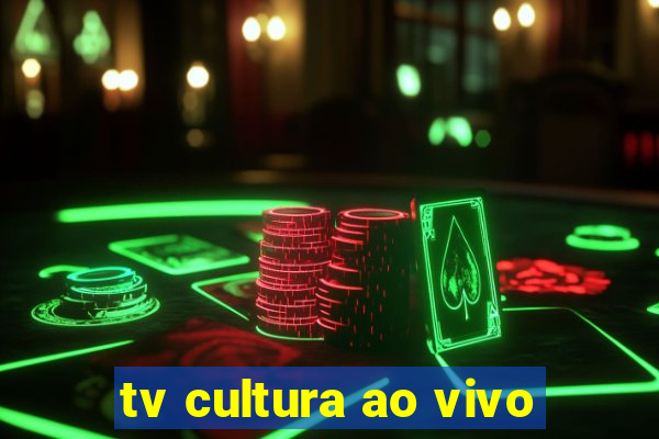 tv cultura ao vivo