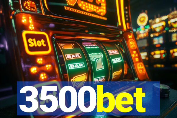 3500bet