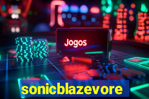 sonicblazevore