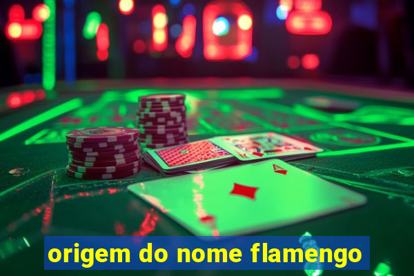 origem do nome flamengo
