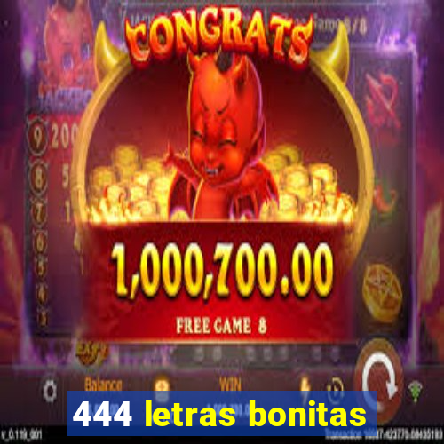 444 letras bonitas