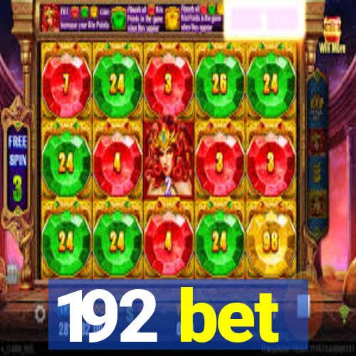 192 bet