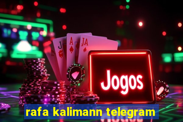 rafa kalimann telegram
